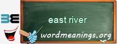 WordMeaning blackboard for east river